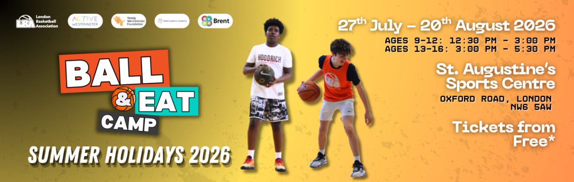 LBA Ball & Eat Camp | Summer Holidays 2026 | Ages 9-12 | Ages 13-16