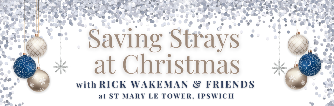 Saving Strays at Christmas with Rick Wakeman and Friends