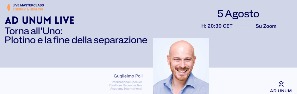 Ad Unum LIVE · Torna all'Uno: Plotino e la fine della separazione