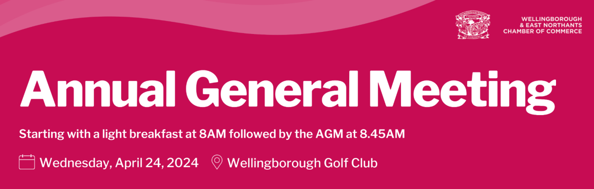 Wellingborough & East Northants Chamber of Commerce AGM