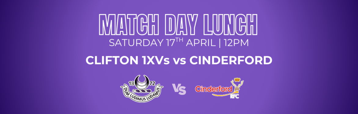 Match Day Lunch - Clifton 1st XV v Cinderford