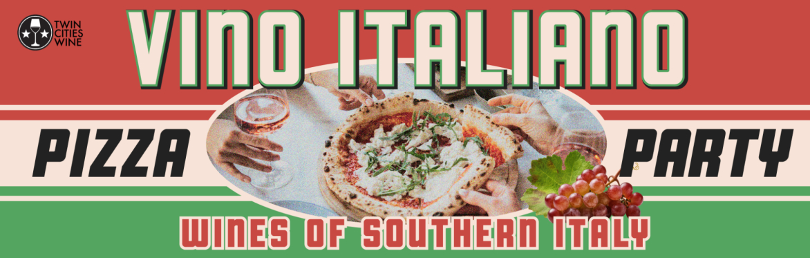 Pizza Party + Wines of Southern Italy