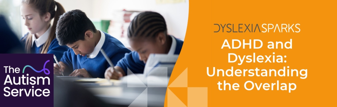 ADHD and Dyslexia: Understanding the Overlap