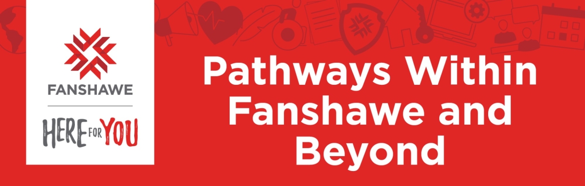 Pathways Within Fanshawe and Beyond