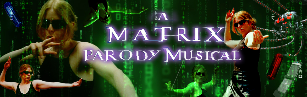 1 Pill, 2 Pill, Red Pill, Blue, Pill: A Matrix Parody Musical