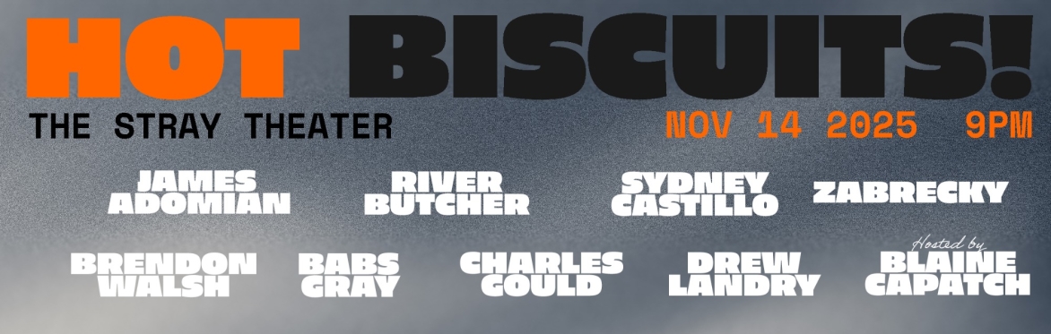 Hot Biscuits! (A Comedy Show)