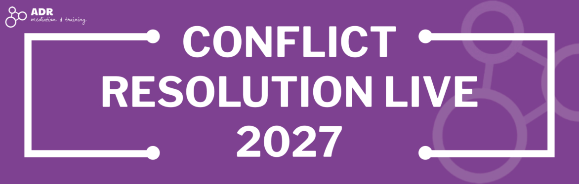 2027 Conflict Resolution Live Conference