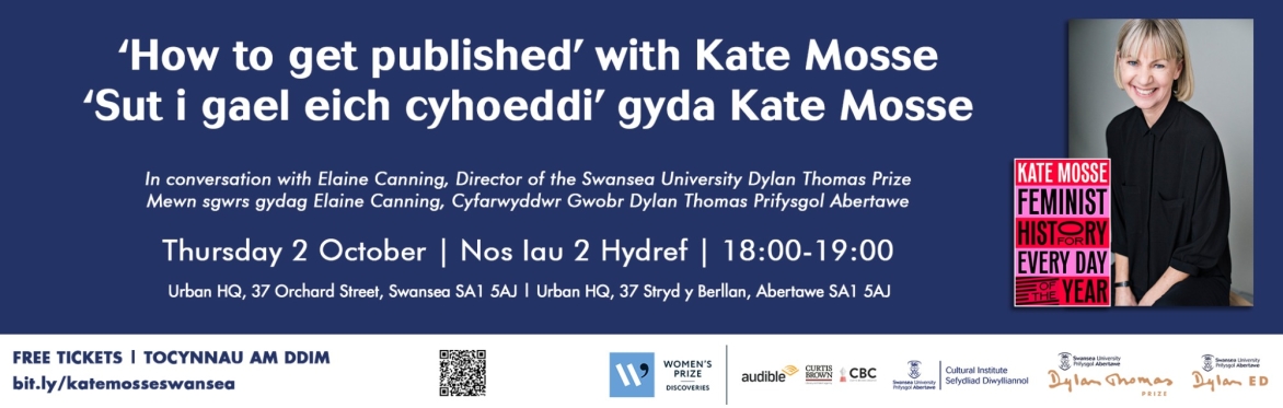 ﻿'How to get published': Kate Mosse in conversation with Elaine Canning, Director of the Swansea Uni Dylan Thomas Prize