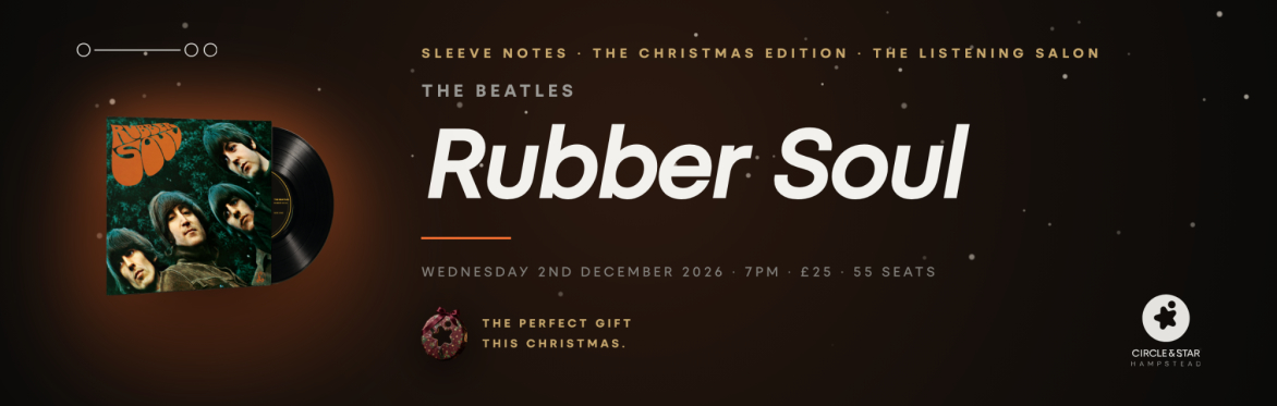 Sleeve Notes Christmas Edition — The Beatles · Rubber Soul