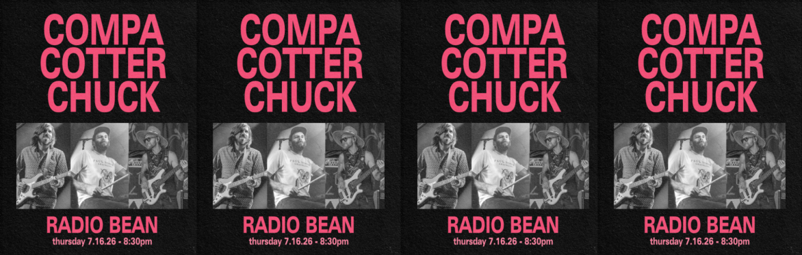 Compa & Friends Summer Residency! - ft. Rob Compa, Cotter Ellis, & Chuck Jones @ Radio Bean