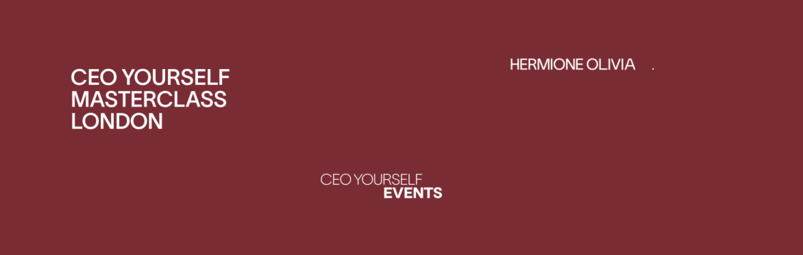 CEO YOURSELF Masterclass London