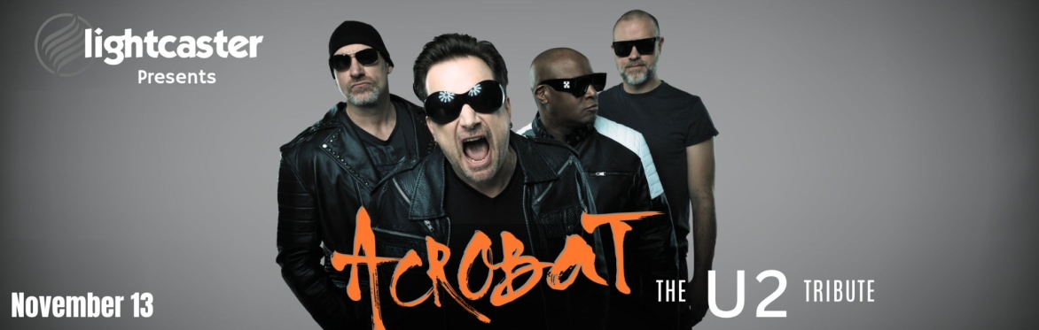 ACROBAT: THE INTERNATIONAL U2 TRIBUTE | DINNER + LIVE SHOW