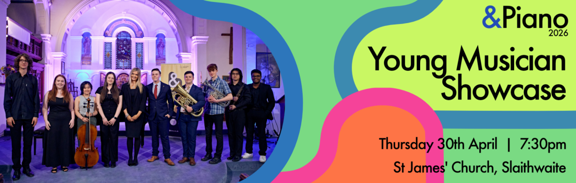 Young Musician Showcase, Thursday 22nd May, 7:30pm, St Jame's Church, Slaithwaite