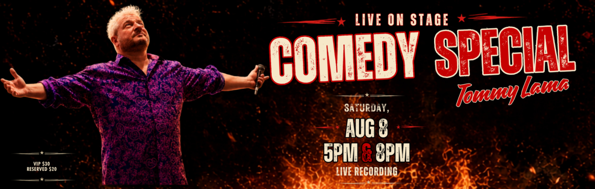 Comedy Special with Tommy Lama  (2 Shows)