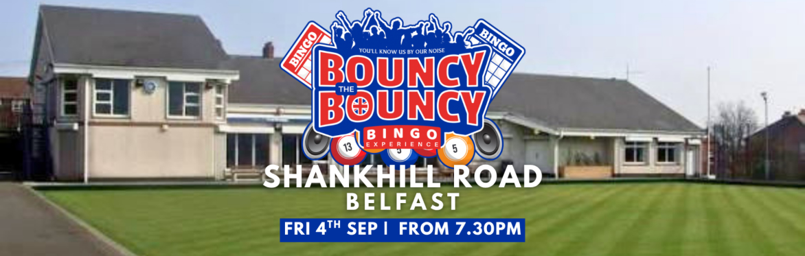 Bouncy Bouncy Bingo | Shankhill Road