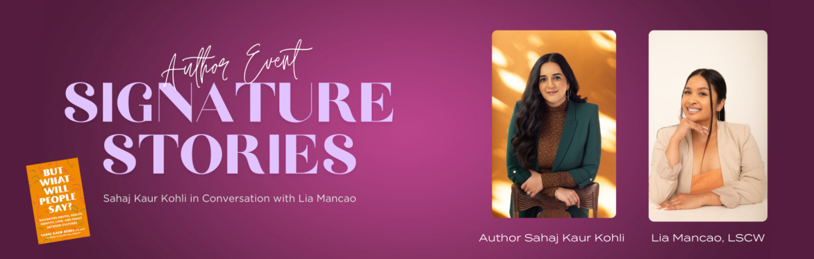 Signature Stories: Author Sahaj Kohli with Alyssa Mancao