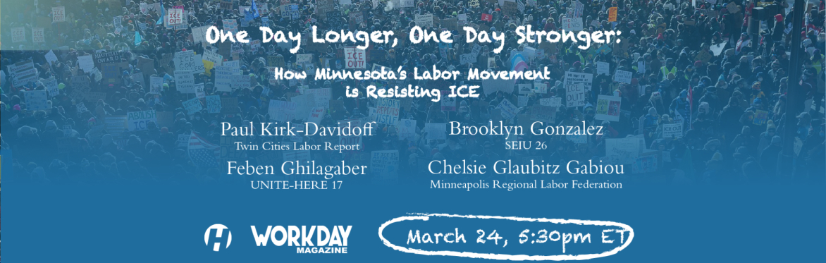 One Day Longer, One Day Stronger: How Minnesota's Labor Movement is Resisting ICE