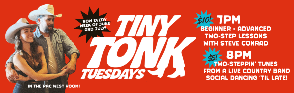 TINY TONK TUESDAY - TWO-STEP LESSONS WITH STEVE CONRAD