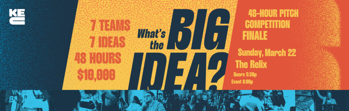 What's The Big Idea Pitch Competition - Finale