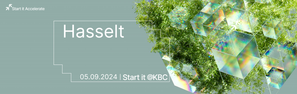 Accelerate your business with Start it @KBC | Info Session Hasselt