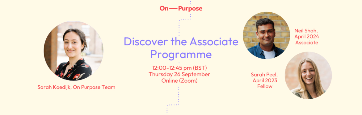 Discover the Associate Programme - Apply for April 2025