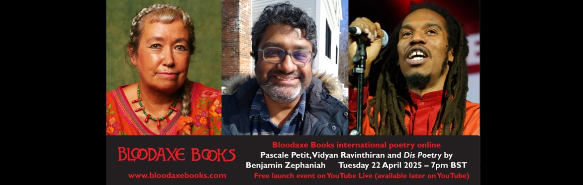 Launch reading with Pascale Petit, Vidyan Ravinthiran and Dis Poetry by Benjamin Zephaniah