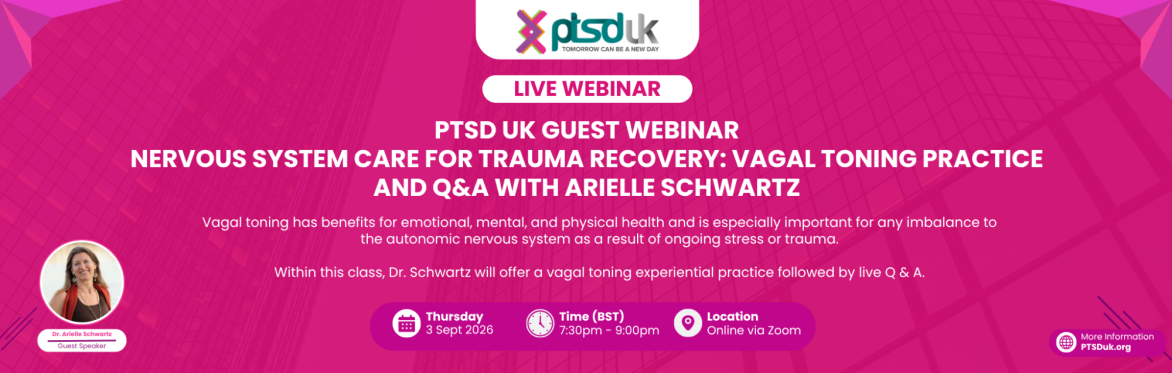 PTSD UK Guest Webinar - Nervous system care for trauma recovery: vagal toning practice and Q&A with Arielle Schwartz