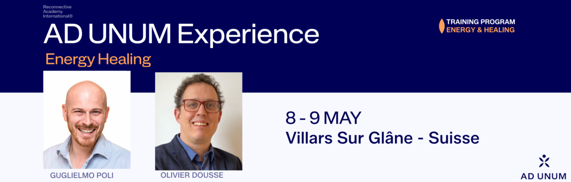 French Switzerland - AD UNUM Experience: Energy Healing - Training in French and English