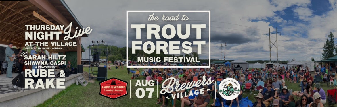 LIVE AT THE VILLAGE - "Road to Trout Forest" Night - with Rube & Rake, Sarah Hiltz & Shawna Caspi