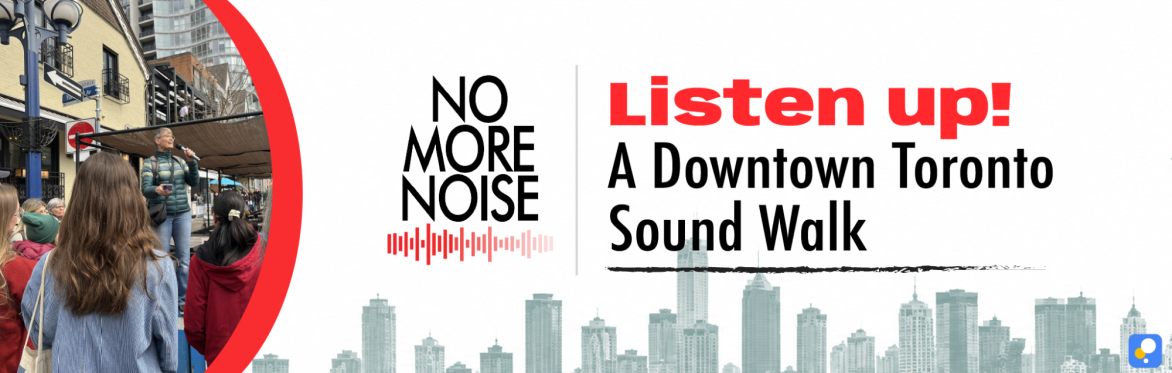 Listen Up! A Downtown Toronto Sound Walk
