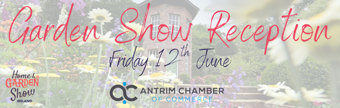 Antrim Chamber Garden Show Reception