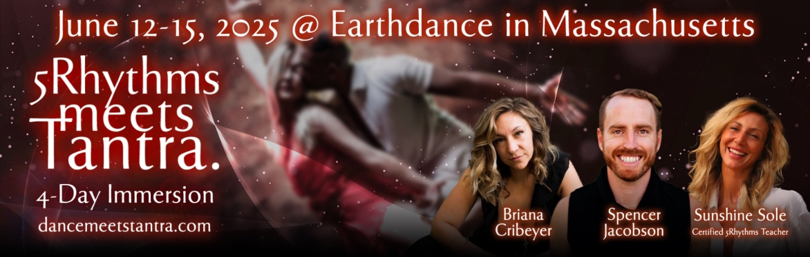 2025 5Rhythms Meets Tantra 4-Day Retreat @Earthdance