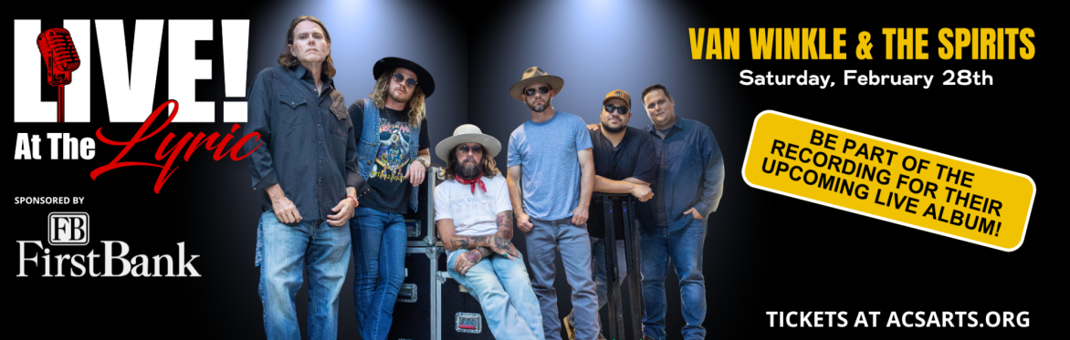 Van Winkle & the Spirits - LIVE at the Lyric!