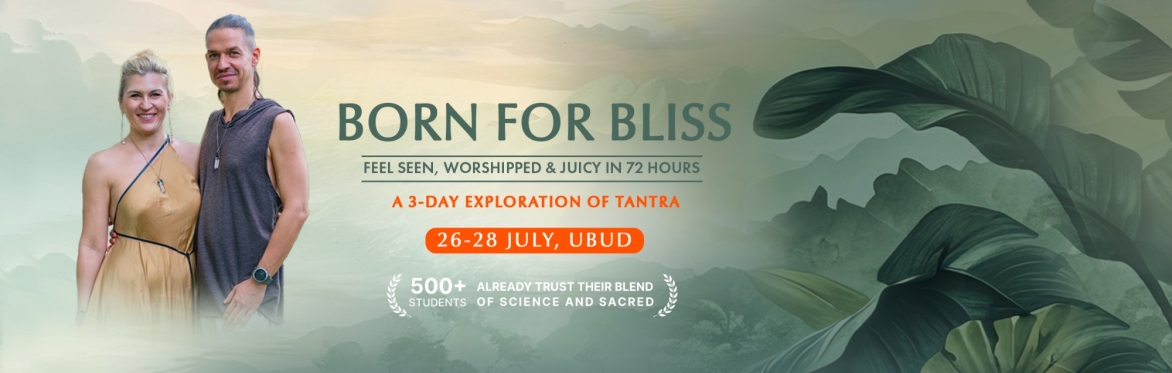 ✨ Born for Bliss with Marali & Ritam 🌺 FEEL SEEN, WORSHIPPED & JUICY IN 72 HOURS 🌺
