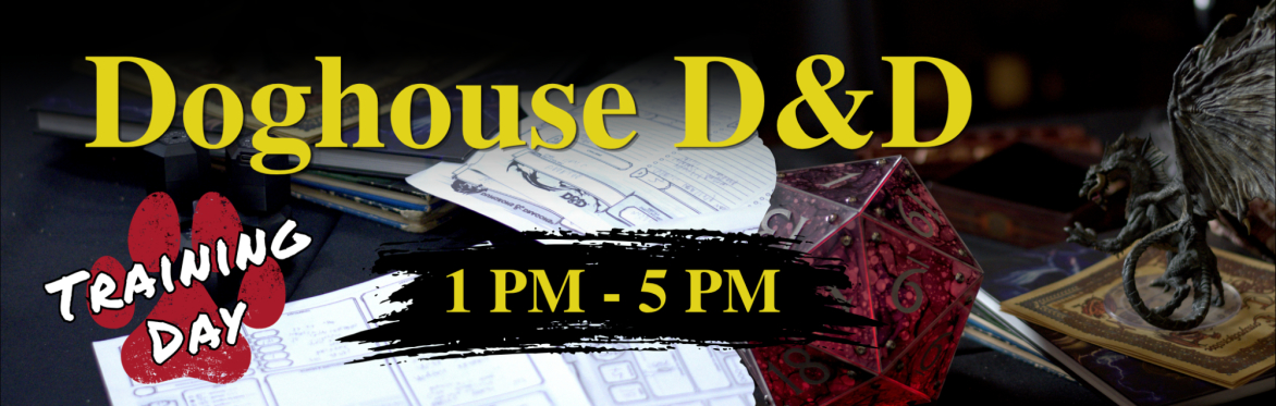 Doghouse D&D - Training Day