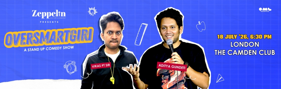 OVERSMARTGIRI by Aditya Gundeti - Live in London