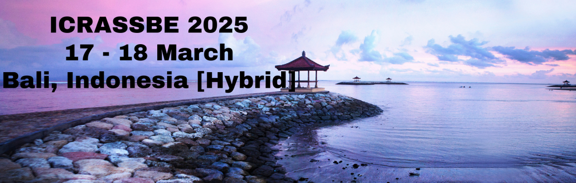 International Conference on Research Approaches in Social Science, Business and E-Commerce 2025 [ICRASSBE 2025]