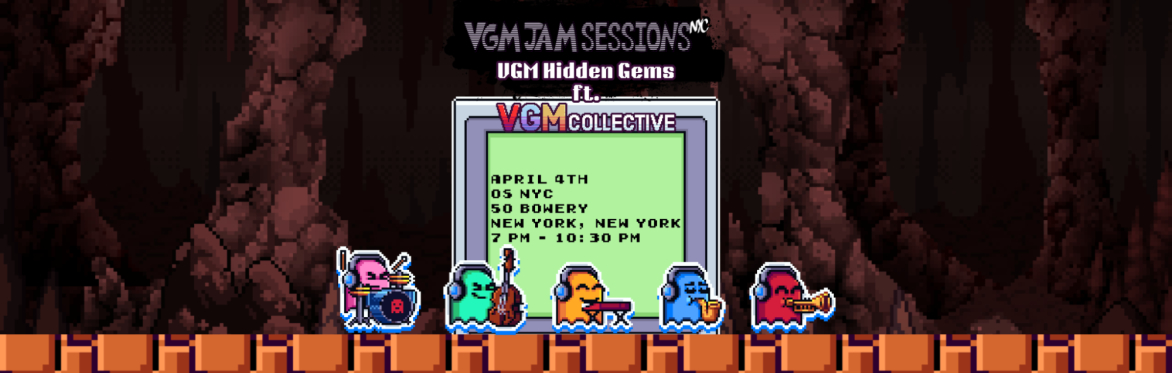 VGM Jam Sessions NYC Presents: VGM Hidden Gems ft. VGM Collective!