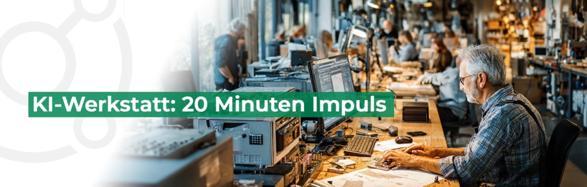KI-Werkstatt: 20 Minuten Impuls