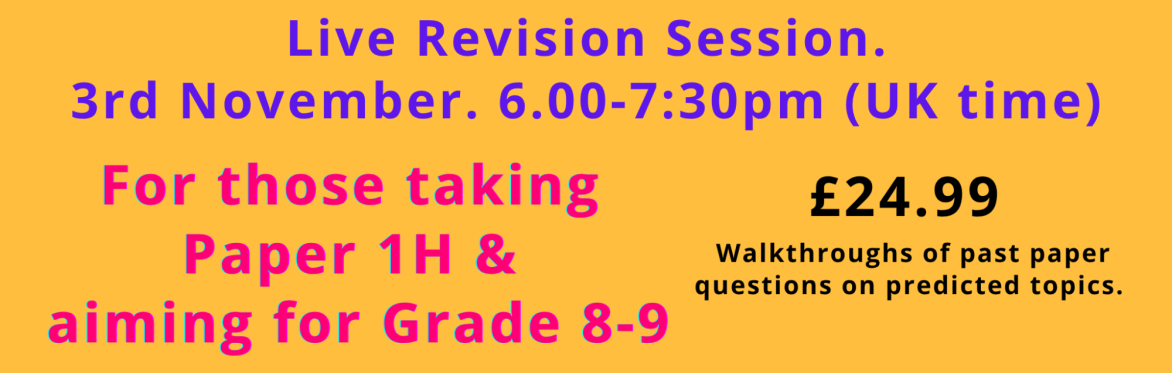3rd November – Paper 1H Revision (Grade 8-9) Predicted topics · Past question walkthroughs · £24.99
