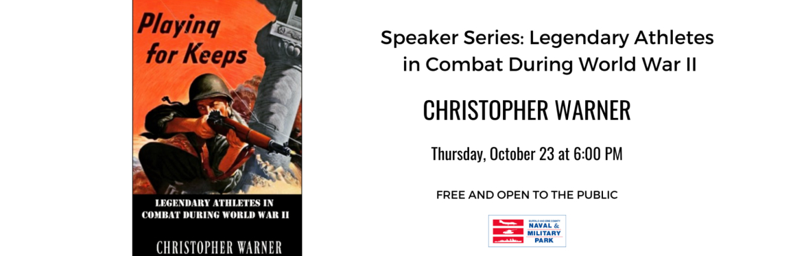 Speaker Series: Legendary Athletes in Combat During World War II