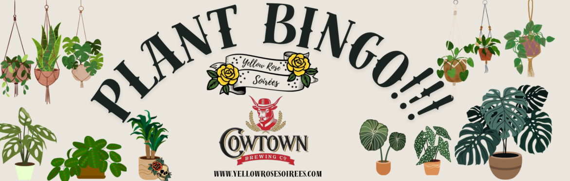 Plant Bingo at Cowtown Brewing Company!