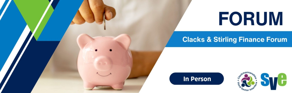Stirling & Clacks Third Sector Finance Forum: Knowing Your Charity's Finances: What Every Trustee Should Know