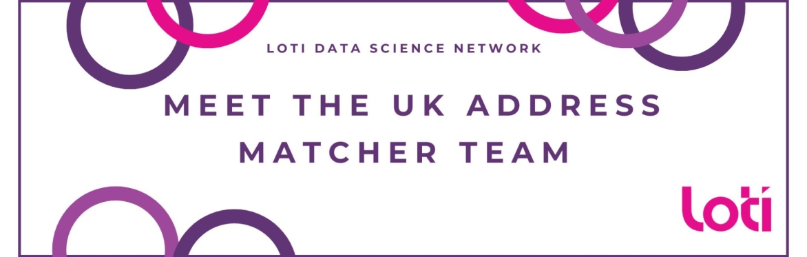 Meet the UK Address Matcher Team
