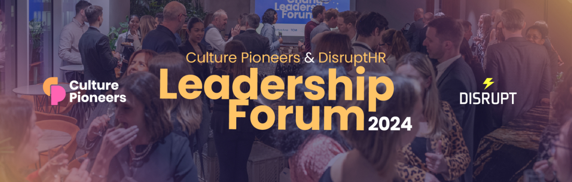 Culture Pioneers Leadership Forum 2024 Featuring Disrupt London