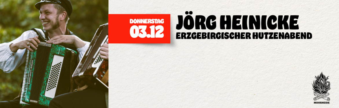 Hutzenabend mit Jörg Heinicke