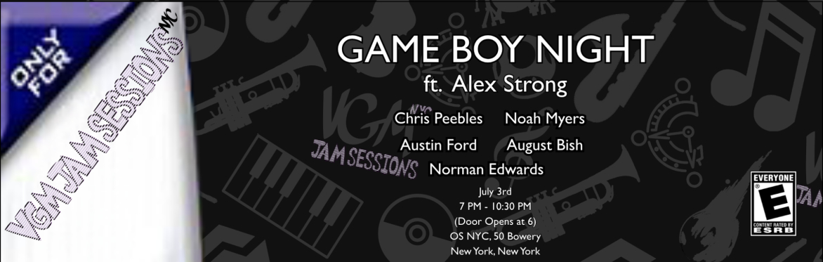 VGM Jam Sessions NYC Presents: Nintendo Game Boy Night ft. Alex Strong!