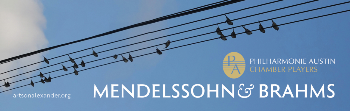 Philharmonie Austin Chamber Players | Mendelssohn & Brahms
