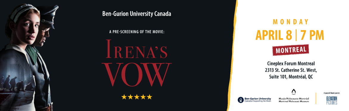 Montreal - Ben-Gurion University Canada Presents a Pre-Screening of the Movie - Irena's Vow