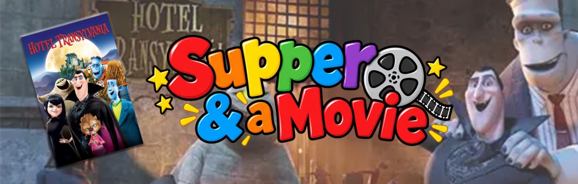 Supper & a Movie: Hotel Transylvania